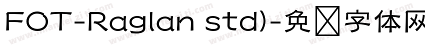 FOT-Raglan std)字体转换